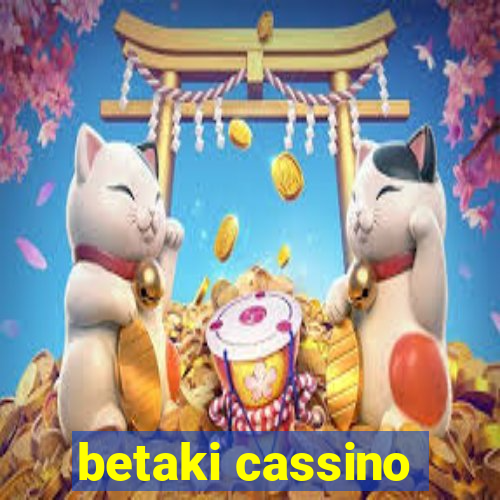 betaki cassino