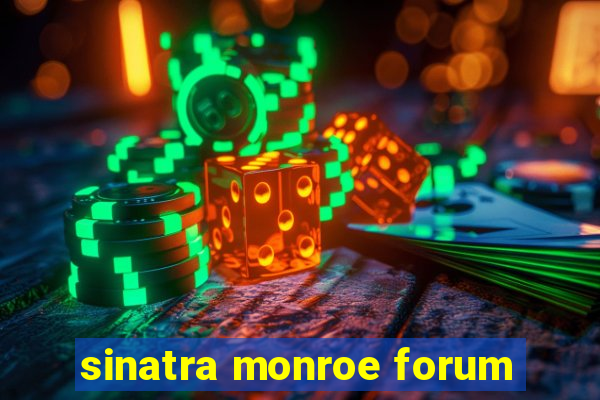 sinatra monroe forum