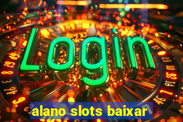 alano slots baixar