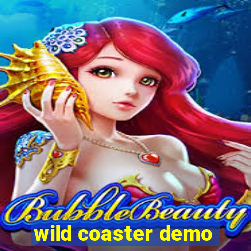 wild coaster demo