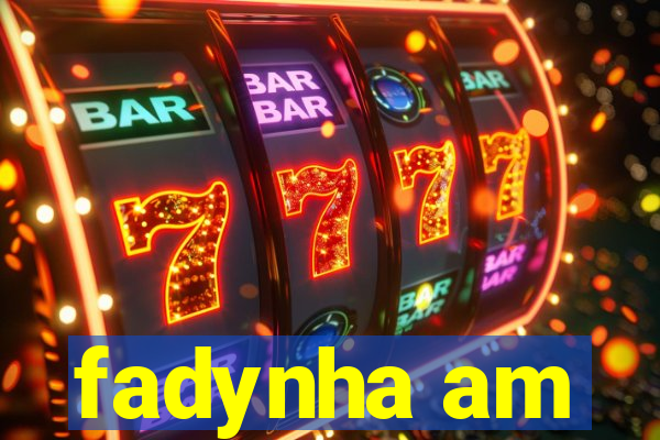 fadynha am