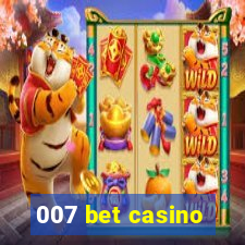 007 bet casino