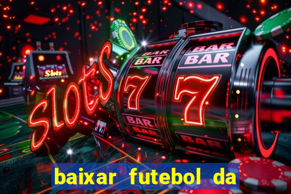 baixar futebol da hora 3.7