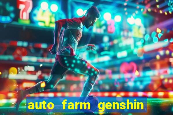 auto farm genshin impact mobile