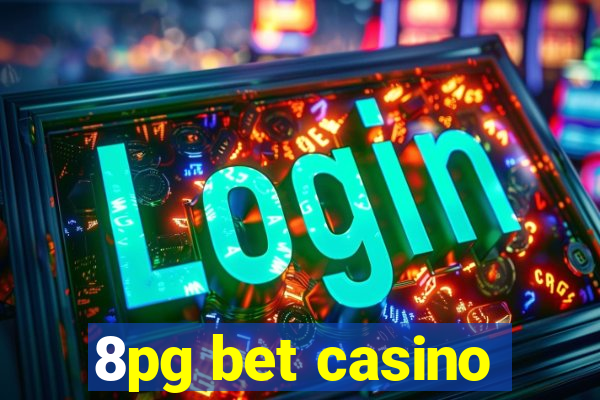 8pg bet casino