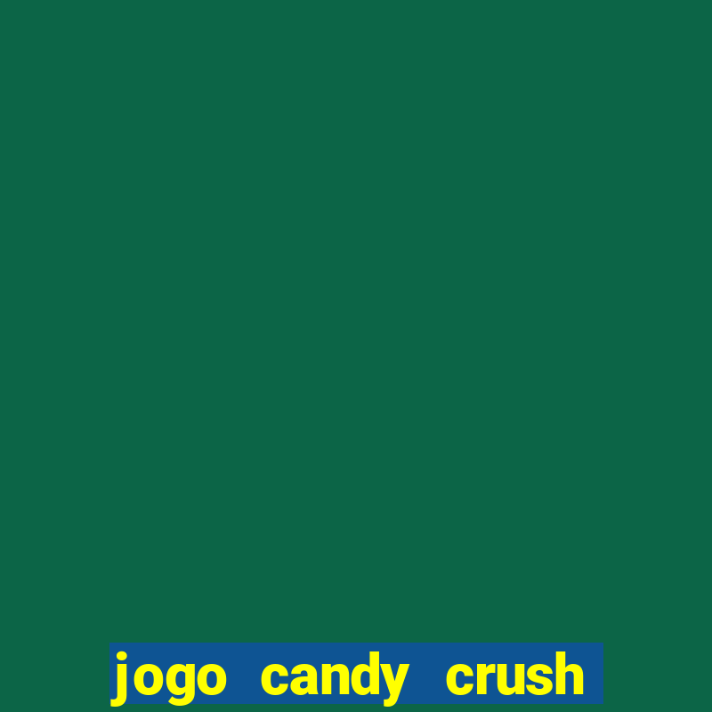 jogo candy crush paga mesmo