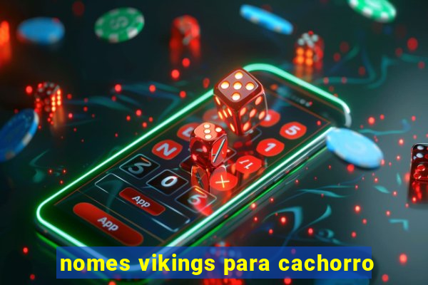 nomes vikings para cachorro