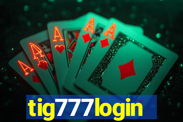 tig777login