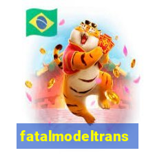 fatalmodeltransex