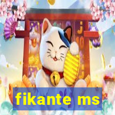 fikante ms