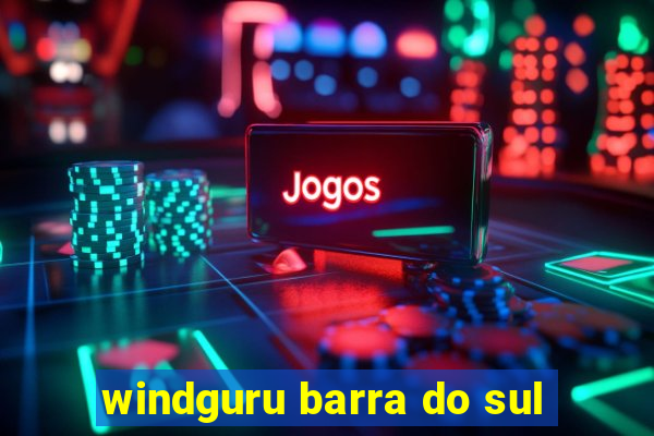 windguru barra do sul