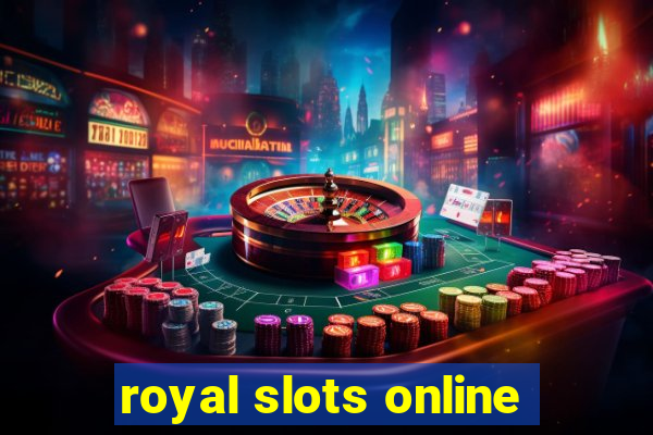 royal slots online