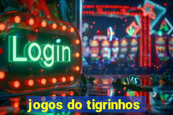 jogos do tigrinhos