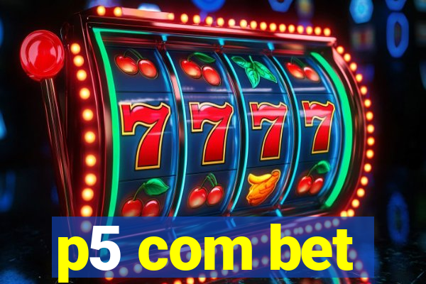 p5 com bet