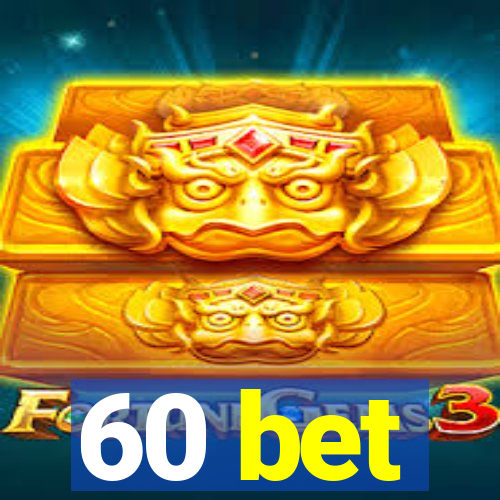 60 bet