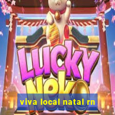 viva local natal rn