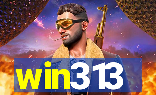 win313