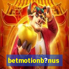 betmotionb?nus