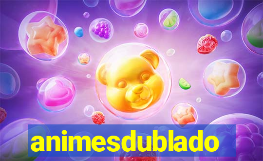 animesdublado