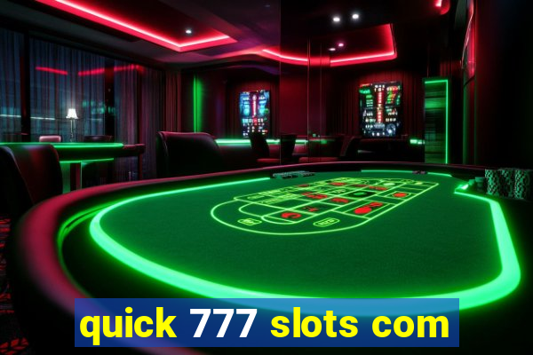 quick 777 slots com