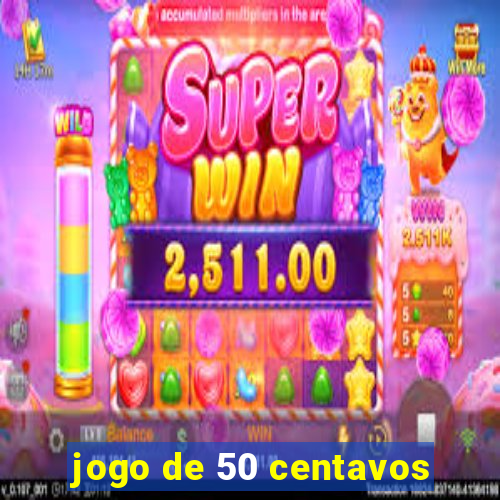 jogo de 50 centavos