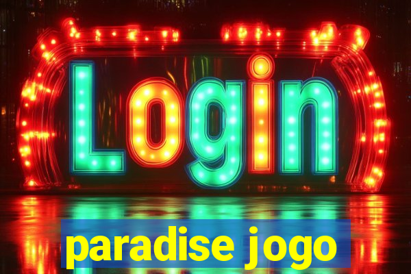 paradise jogo