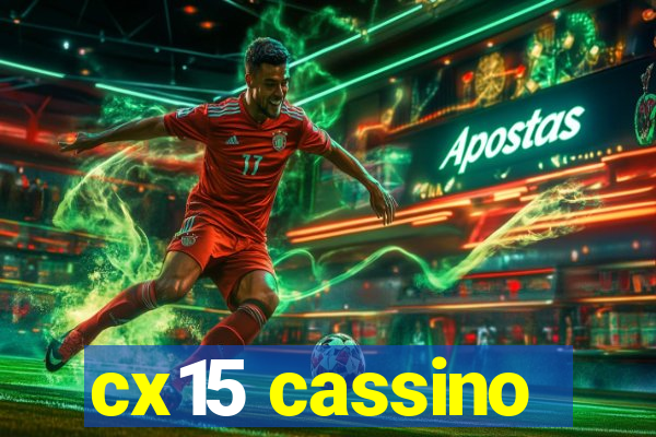 cx15 cassino