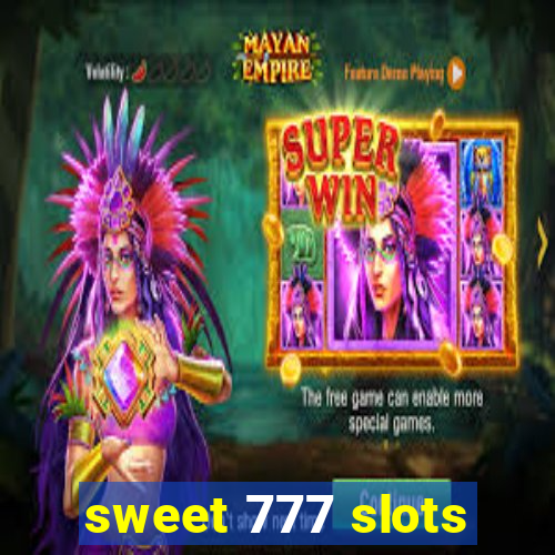 sweet 777 slots