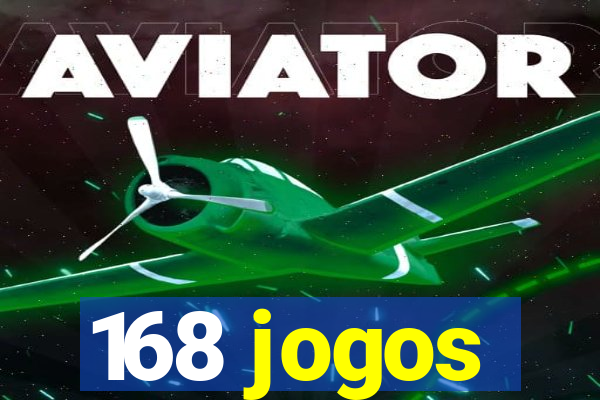 168 jogos