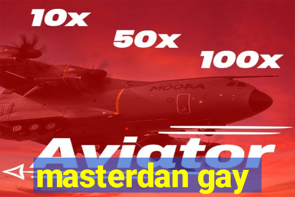 masterdan gay