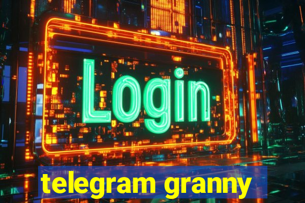 telegram granny