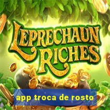 app troca de rosto