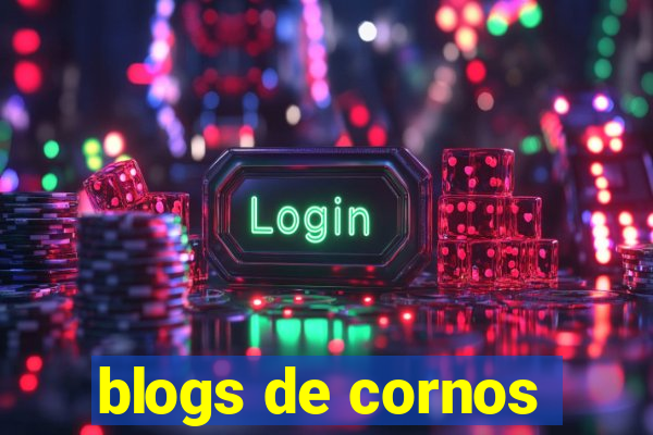 blogs de cornos