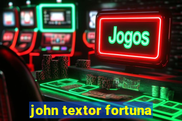 john textor fortuna