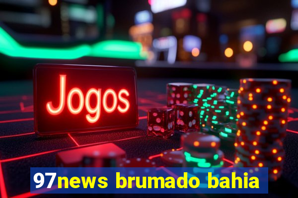 97news brumado bahia