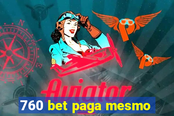 760 bet paga mesmo