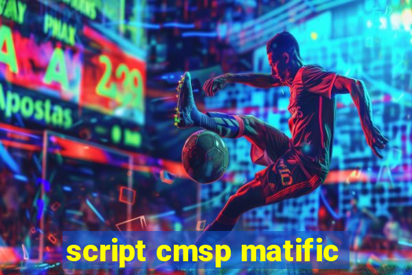 script cmsp matific