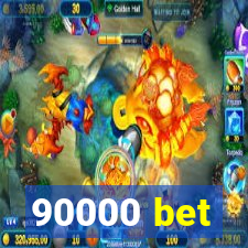 90000 bet