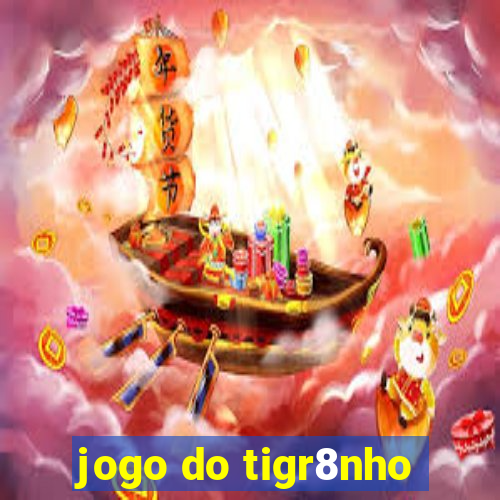 jogo do tigr8nho