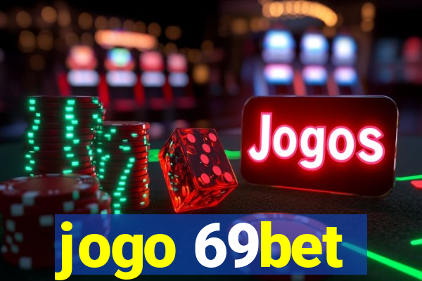 jogo 69bet