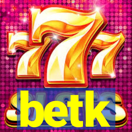 betk