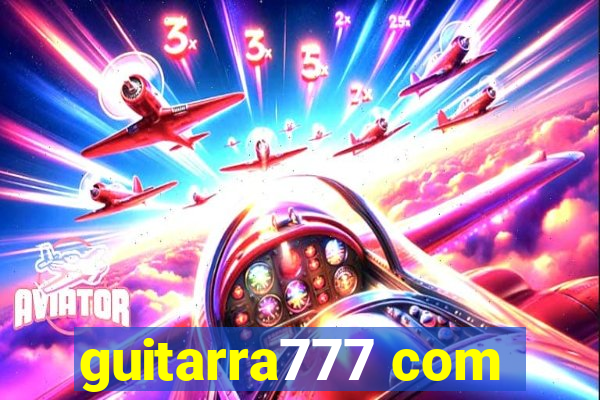 guitarra777 com