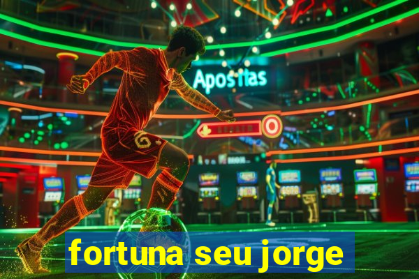 fortuna seu jorge