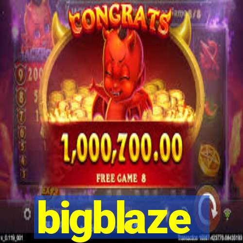 bigblaze