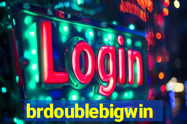 brdoublebigwin