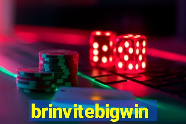 brinvitebigwin