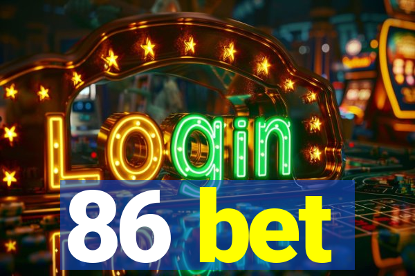 86 bet