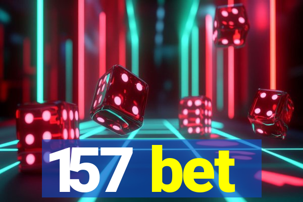 157 bet