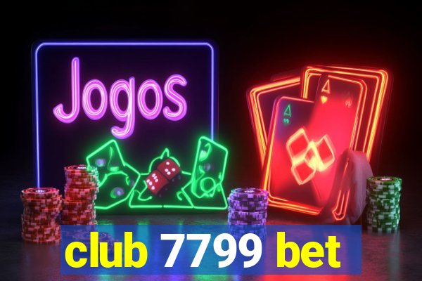 club 7799 bet