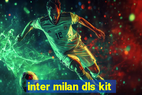 inter milan dls kit